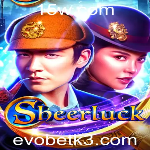 Descubra o Mundo Intrigante de Sheerluck no Evobet